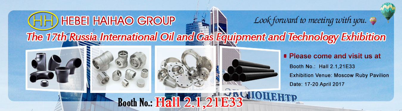 Haihao Group Will Attend The 17th Russia International Oil and Gas Equipment and Technology Exhibition